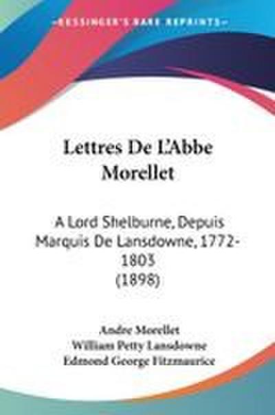 Lettres De L’Abbe Morellet