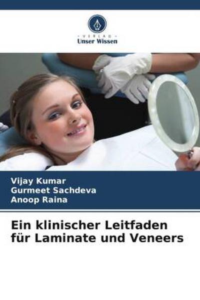 Ein klinischer Leitfaden für Laminate und Veneers