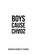 Boys Cause Chaos