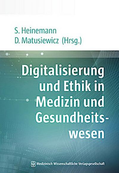Digitalisierung und Ethik in Medizin und Gesundheitswesen