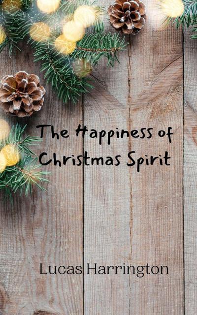 The Happiness of Christmas Spirit