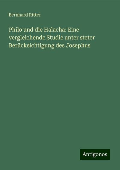 Ritter, B: Philo und die Halacha: Eine vergleichende Studie