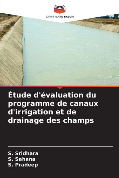 Étude d’évaluation du programme de canaux d’irrigation et de drainage des champs
