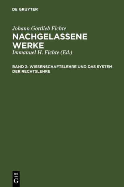Wissenschaftslehre und das System der Rechtslehre