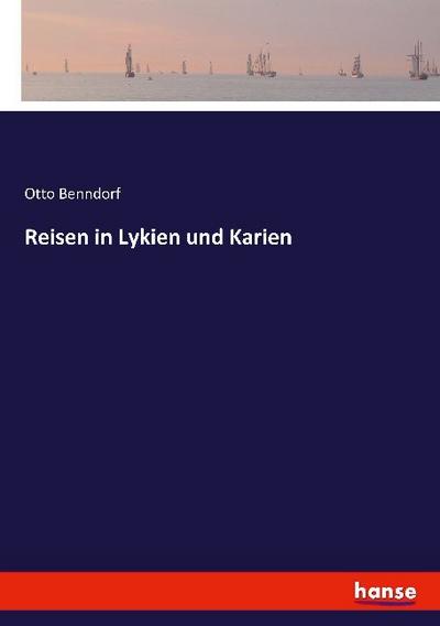 Reisen in Lykien und Karien