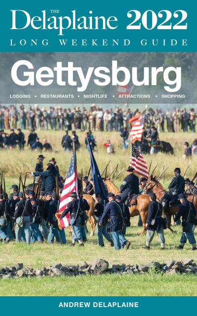 Gettysburg - The Delaplaine 2022 Long Weekend Guide (Long Weekend Guides)