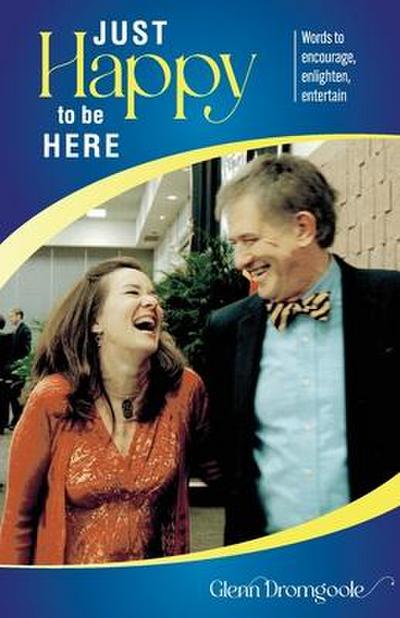 Just Happy to Be Here