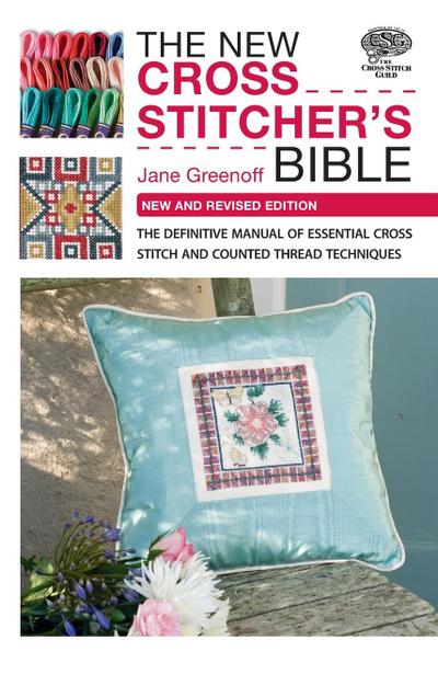 The New Cross Stitcher’s Bible