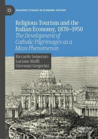 Religious Tourism and the Italian Economy, 1870-1950