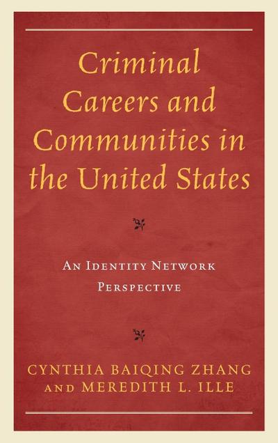 Criminal Careers and Communities in the United States