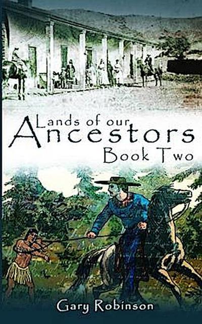 Lands of our Ancestors Book Two