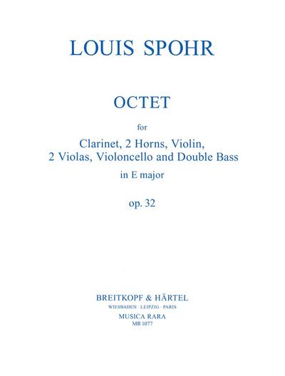 Oktett E-Dur op.32für Klarinette, 2 Hörner, Violine, 2 Violen, Violoncello und Kontrabaß