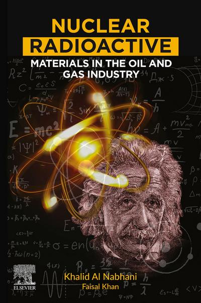 Nuclear Radioactive Materials in the Oil and Gas Industry