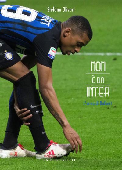 Non è da Inter. L’anno di Dalbert