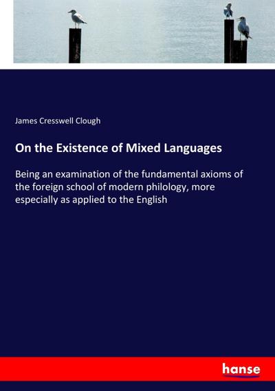 On the Existence of Mixed Languages