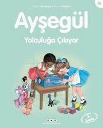 Aysegül Yolculuga Cikiyor