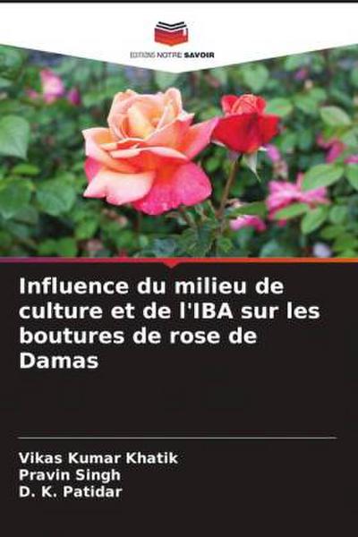 Influence du milieu de culture et de l’IBA sur les boutures de rose de Damas