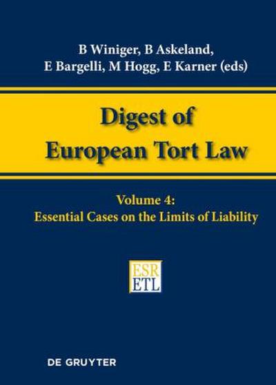 Digest of European Tort Law Essential Cases on the Limits of Liability