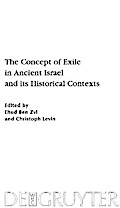 The Concept of Exile in Ancient Israel and its Historical Contexts