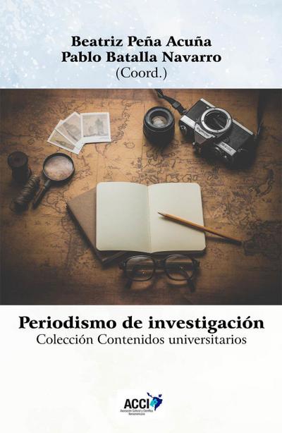 Peña Acuña, B: Periodismo de investigación = Research journa