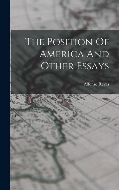 The Position Of America And Other Essays