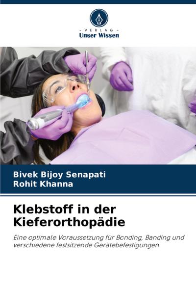 Klebstoff in der Kieferorthopädie