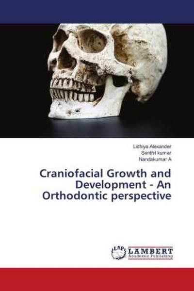 Craniofacial Growth and Development - An Orthodontic perspective