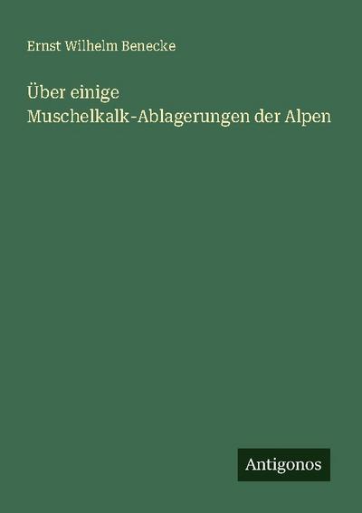 Über einige Muschelkalk-Ablagerungen der Alpen