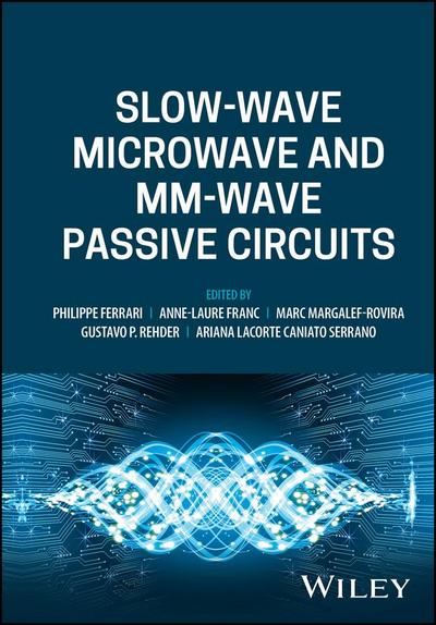 Slow-Wave Microwave and MM-Wave Passive Circuits