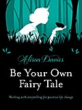 Be Your Own Fairytale