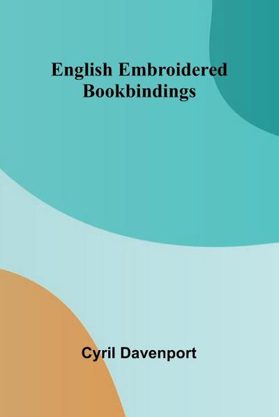 English Embroidered Bookbindings