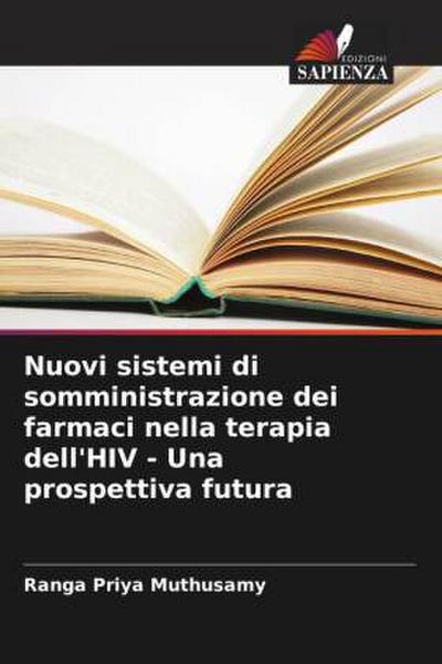 Nuovi sistemi di somministrazione dei farmaci nella terapia dell’HIV - Una prospettiva futura