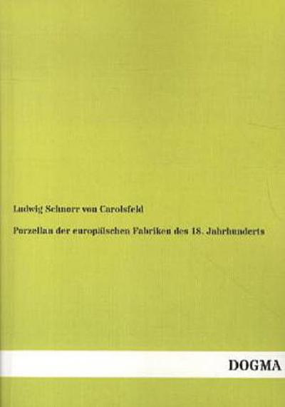 Porzellan der europäischen Fabriken des 18. Jahrhunderts