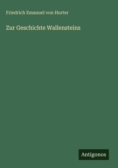 Zur Geschichte Wallensteins