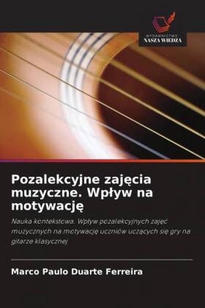 Pozalekcyjne zaj¿cia muzyczne. Wp¿yw na motywacj¿