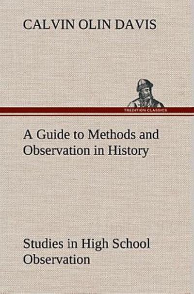 A Guide to Methods and Observation in History Studies in High School Observation