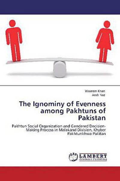 The Ignominy of Evenness among Pakhtuns of Pakistan
