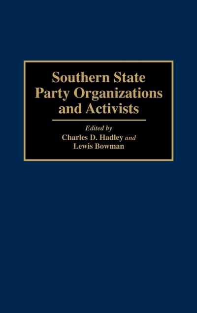 Southern State Party Organizations and Activists