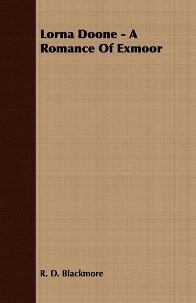 Lorna Doone - A Romance Of Exmoor