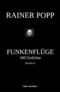 Funkenflüge: 100 Gedichte, Band 2