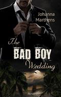 The Bad Boy Wedding von Johanna Marthens | Ebook