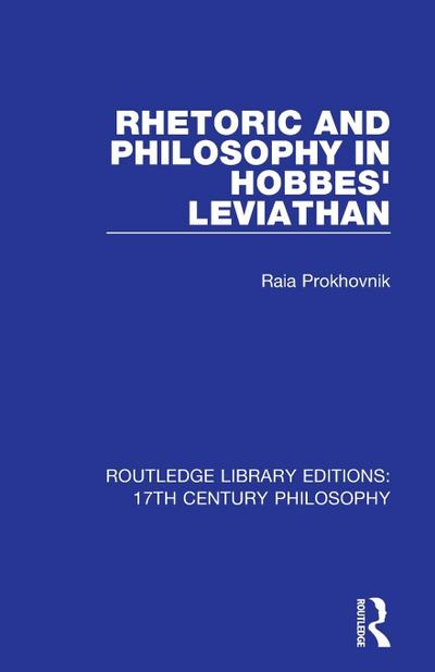 Rhetoric and Philosophy in Hobbes’ Leviathan
