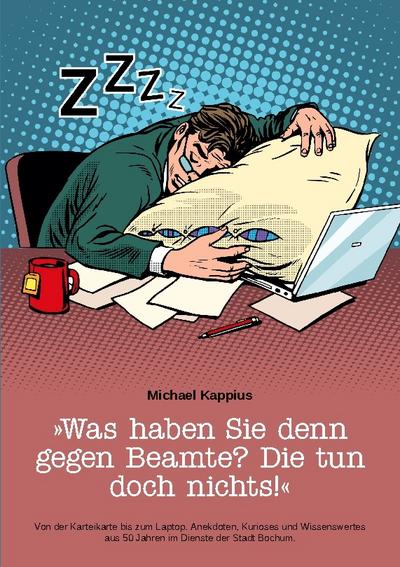 ’Was haben Sie denn gegen Beamte? Die tun doch nichts!’