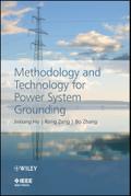 Methodology and Technology for Power System Grounding