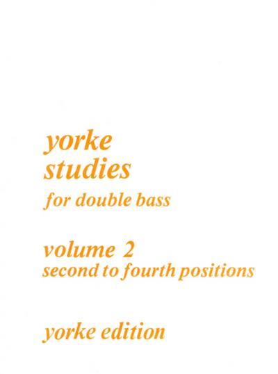 Yorke Studies for double bass vol.2Second and fourth positions