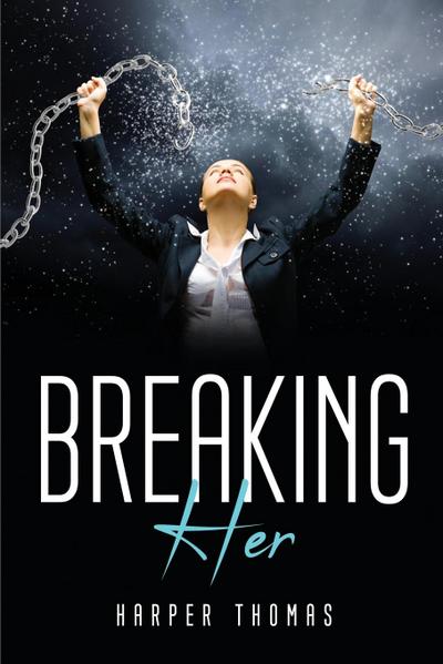 Harper Thomas: Breaking Her