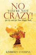 No, You’Re Not Crazy!
