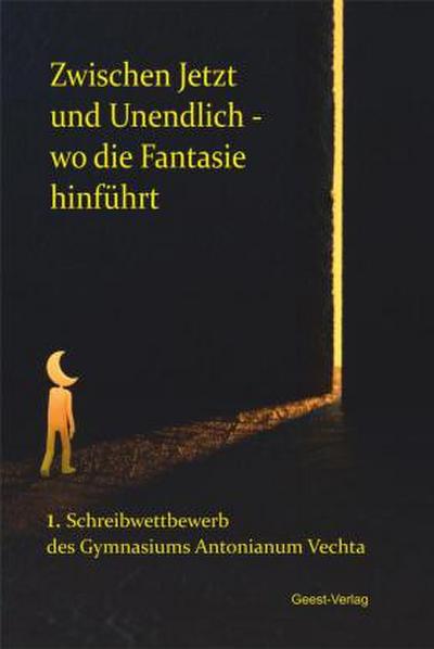 Zwischen Jetzt und Unendlich - wo die Fantasie hinführt