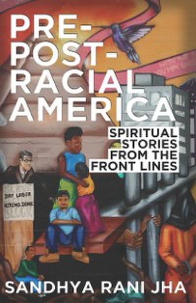 Pre-Post-Racial America