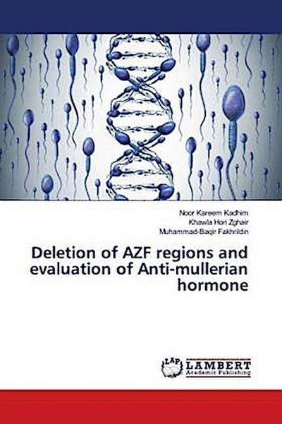 Deletion of AZF regions and evaluation of Anti-mullerian hormone